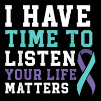 I Have Time To Listen Your Life Matters Mental Health T Shirt Kids Cap | Artistshot