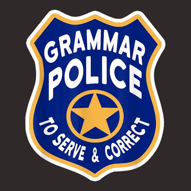 Grammar Police Badge   To Serve & Correct T Shirt Racerback Tank by cm-arts | Artistshot