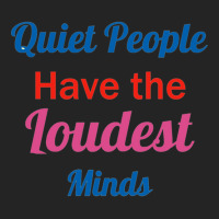 Quiet People Have The Loudest Minds 3/4 Sleeve Shirt | Artistshot