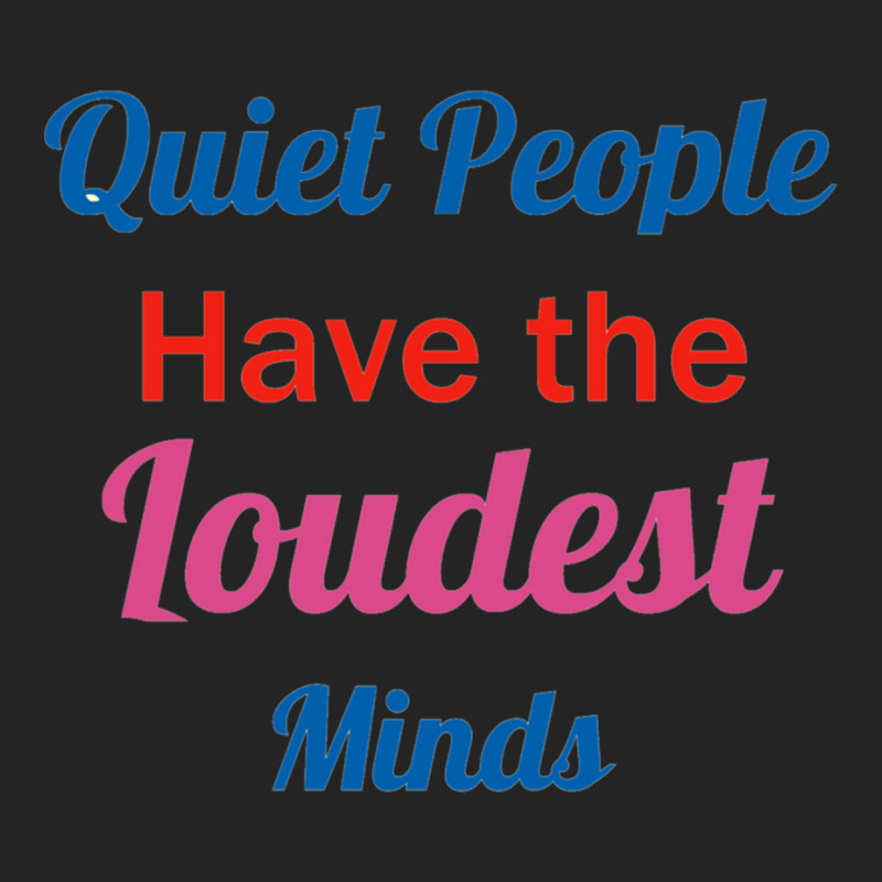 Quiet People Have The Loudest Minds 3/4 Sleeve Shirt by RILEYALLEN | Artistshot