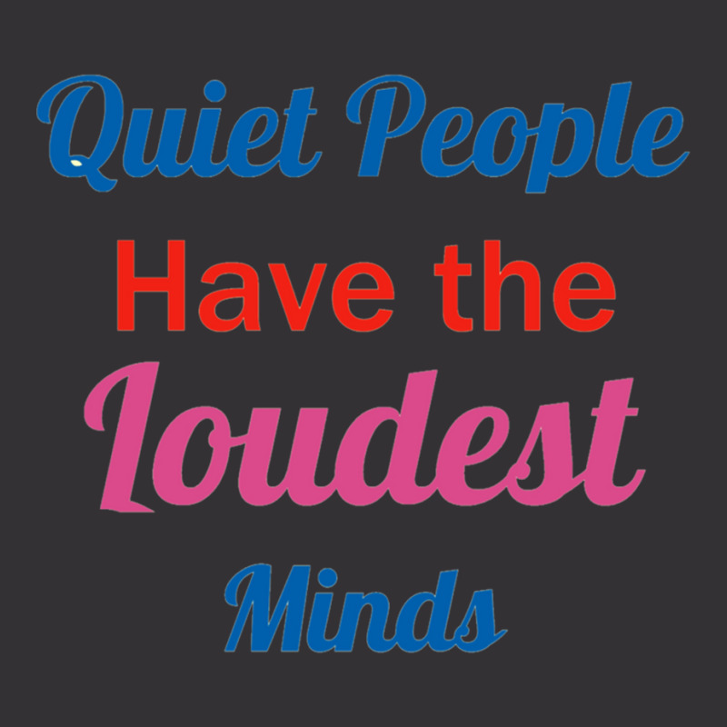 Quiet People Have The Loudest Minds Vintage Hoodie And Short Set by RILEYALLEN | Artistshot