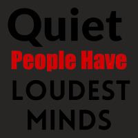 Quiet People Have The Loudest Minds Ladies Fitted T-shirt | Artistshot