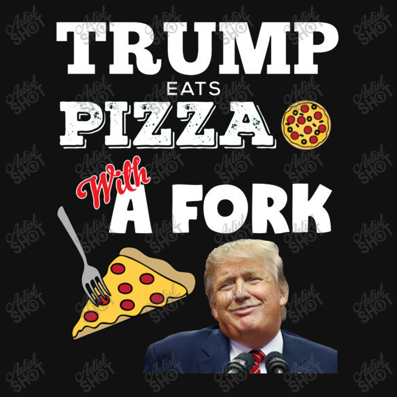 Donald Trump Eats Pizza With A Fork Throw Pillow By Honestletters ...