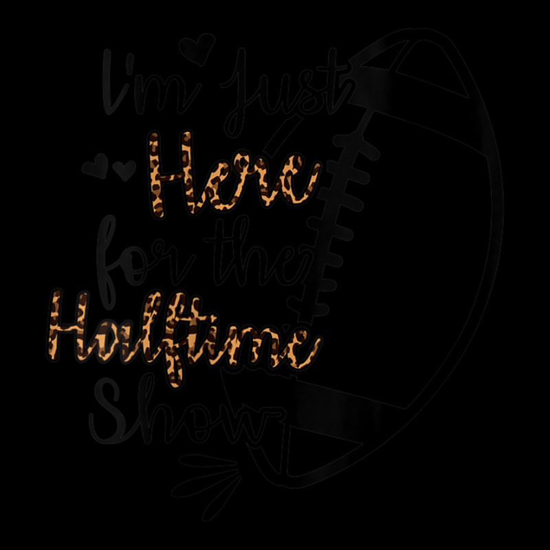 Womens I'm Just Here For The Halftime Show V-neck V-neck Tee | Artistshot