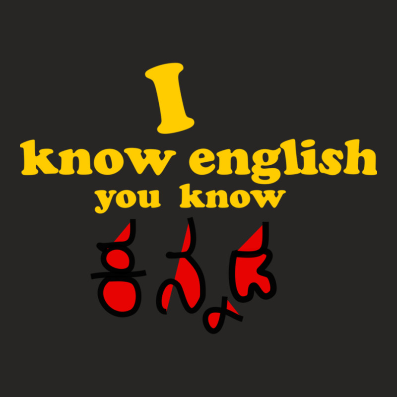 I Know English You Know Kannada Ladies Fitted T-Shirt by RILEYALLEN | Artistshot