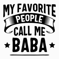 My Favorite People Call Me Baba Fathers Day T Shirt Coffee Mug | Artistshot