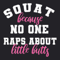 Womens Gym Fitness Squat No One Raps About Little Butts Youth Tee | Artistshot