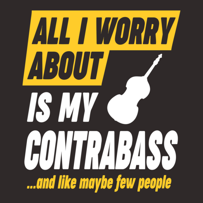 Contrabass Player Worries Funny Quote Racerback Tank by cm-arts | Artistshot