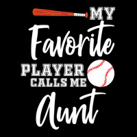 My Favorite Player Calls Me Aunt Baseball Aunt Baby Tee | Artistshot