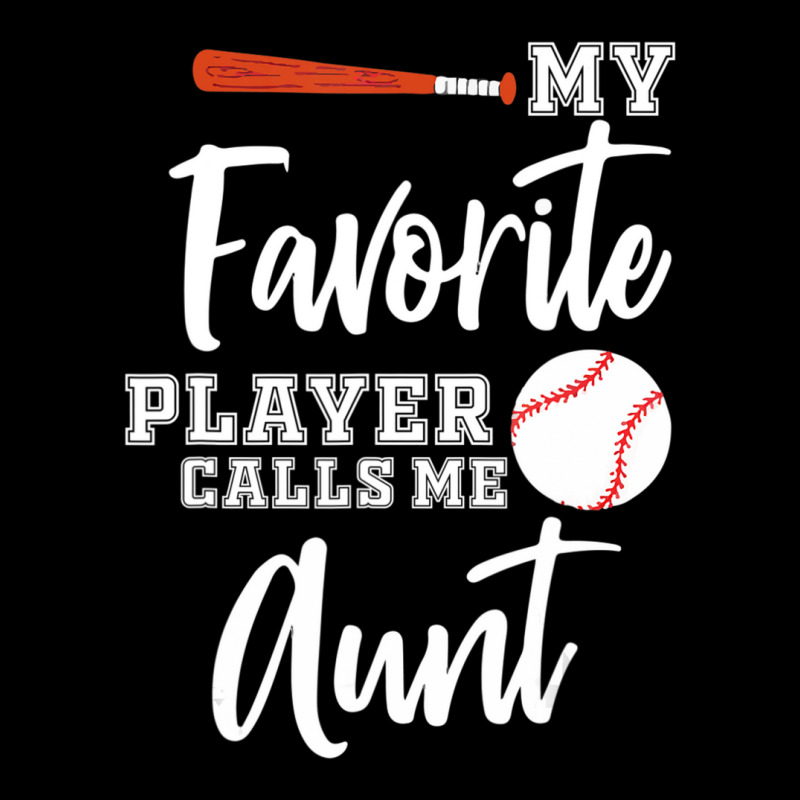 My Favorite Player Calls Me Aunt Baseball Aunt Baby Tee by Kemriban527 | Artistshot