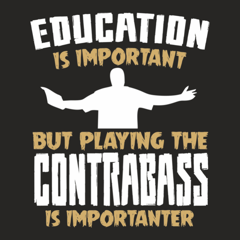 Contrabass Playing Is Importanter Quote Ladies Fitted T-Shirt by cm-arts | Artistshot