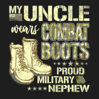 My Uncle Wears Combat Boots Dog Tags Proud Military Nephew Classic T-shirt | Artistshot