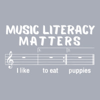 Music Literacy Matters I Like To Eat Puppies T Shirt Tank Dress | Artistshot