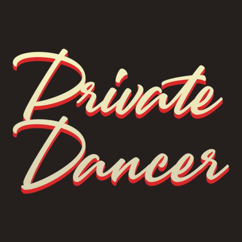 Private Dancer Tank Top by DonnaClifton | Artistshot