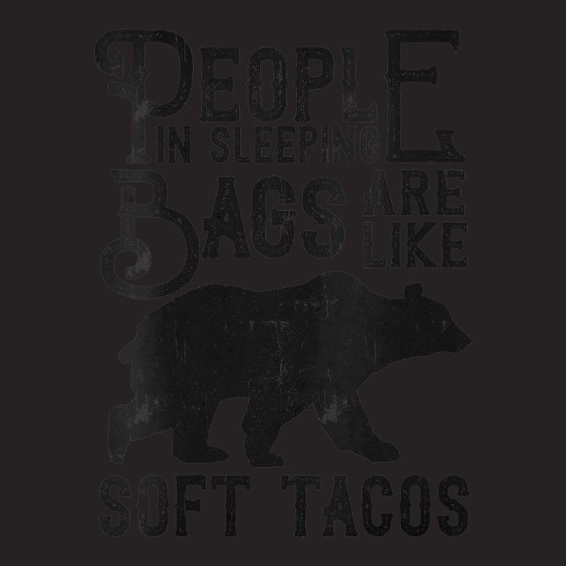 Womens People In Sleeping Bags Are Like Soft Tacos Funny Camping V Nec Vintage Cap by cm-arts | Artistshot