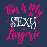 Womens Lingerie Sexy Funny Sleep Apparel I This Is My Sexy Lingerie T Ladies Denim Jacket | Artistshot