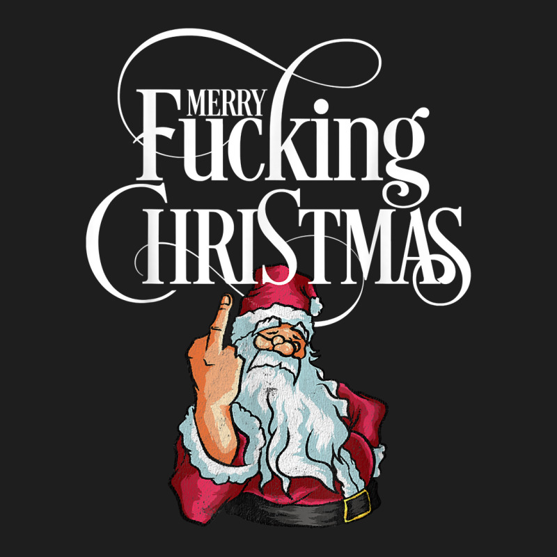 Funny Christmas Men Women Merry Fucking Christmas T Shirt Classic T-shirt by qozhytyzhyshy | Artistshot