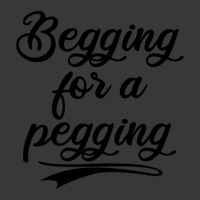 Begging For A Pegging Ladies Curvy T-shirt | Artistshot