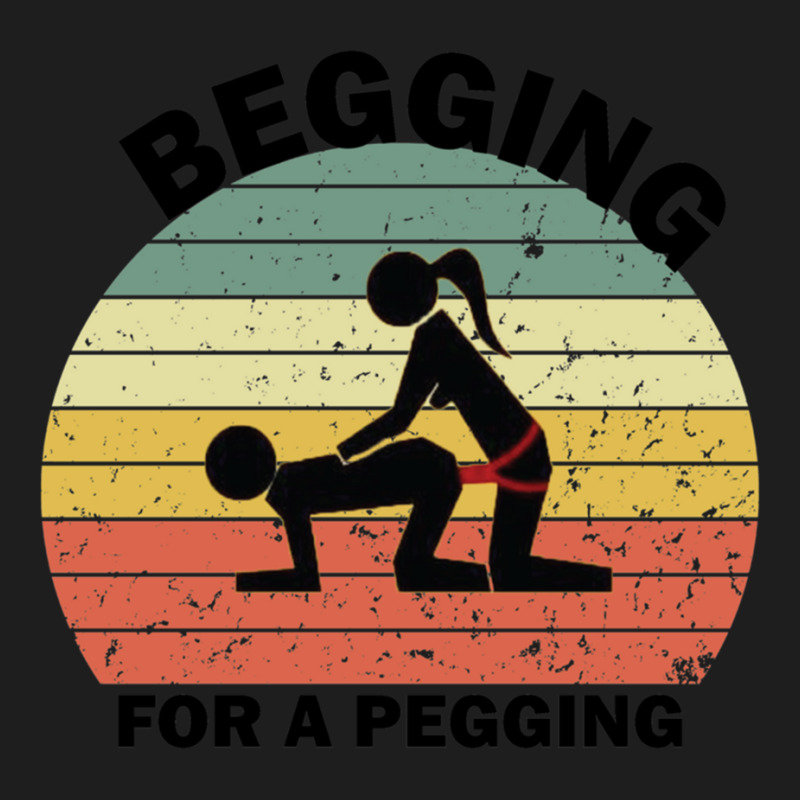 Begging For A Pegging Dominatrix Mistress Bdsm Pegged Classic T-shirt by cm-arts | Artistshot