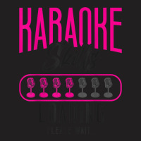 Karaoke Singer Karaoke Skills Loading Please Wait T-shirt | Artistshot