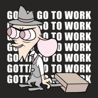 Gotta Go To Work Ladies Fitted T-shirt | Artistshot