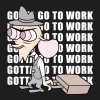 Gotta Go To Work Classic T-shirt | Artistshot