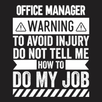 Office Manager Warning T-shirt | Artistshot