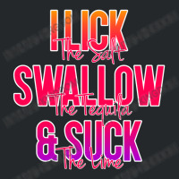 I Lick The Salt Swallow The Tequila And Suck The Lime Crewneck Sweatshirt | Artistshot