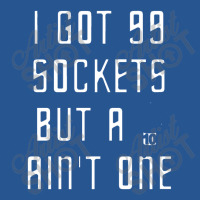 I've Got 99 Sockets Ladies Fitted T-shirt | Artistshot