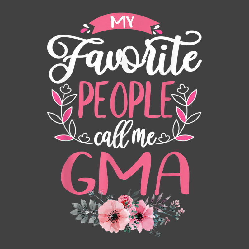 My Favorite People Call Me G Ma Grandma Gifts For Women Vintage T-Shirt by Queens | Artistshot