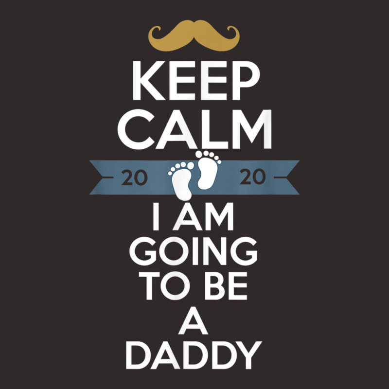 Keep Calm I Am Going To Be A Daddy Shirt Dad To Be T Shirt Racerback Tank by cm-arts | Artistshot