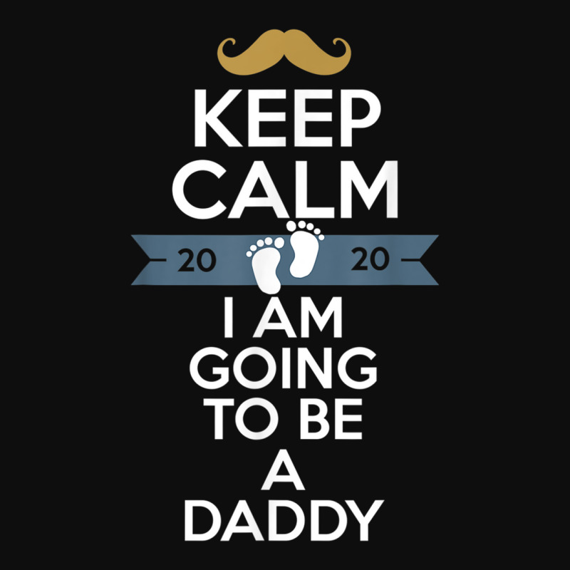 Keep Calm I Am Going To Be A Daddy Shirt Dad To Be T Shirt Crop Top by cm-arts | Artistshot