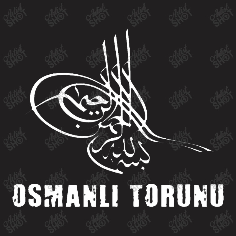 Osmanli Torunu Tugra Ottoman Ottoman Empire T-shirt | Artistshot