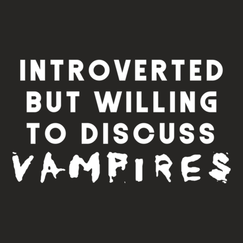 Introverted But Willing To Discuss Vampires Ladies Fitted T-Shirt by cm-arts | Artistshot