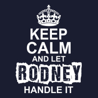 Keep Calm And Let Rodney Handle It Women's V-neck T-shirt | Artistshot