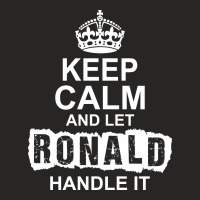 Keep Calm And Let Ronald Handle It Ladies Fitted T-shirt | Artistshot