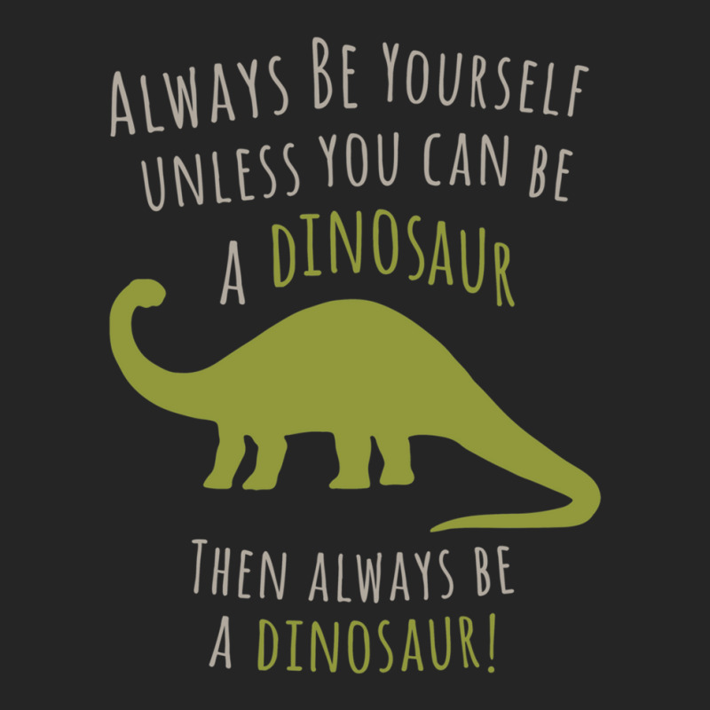 Be A Dinosaur Unisex Hoodie | Artistshot