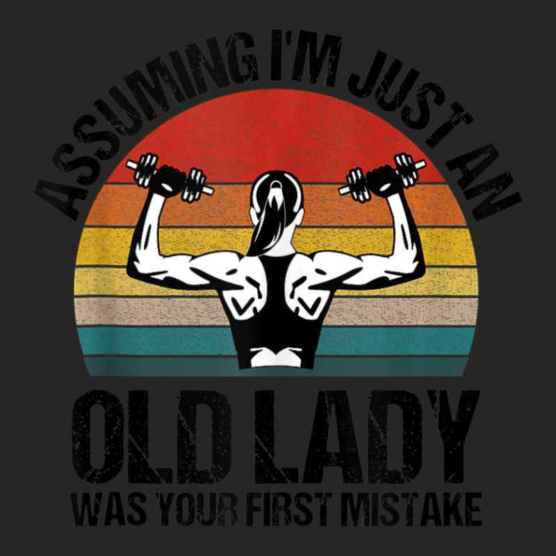 Assuming I'm Just Old Lady Was Your First Mistake Gym Ladies Fitted T-Shirt by cm-arts | Artistshot