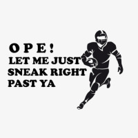 Running Back Ope Let Me Sneak Right Past Ya Ladies Fitted T-shirt | Artistshot