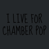 I Live For Chamber Pop Crewneck Sweatshirt | Artistshot