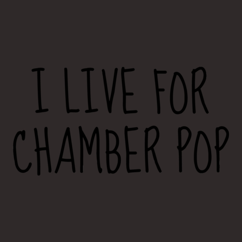 I Live For Chamber Pop Racerback Tank by cm-arts | Artistshot