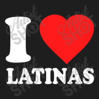 Mens I Love Latinas Classic T-shirt | Artistshot