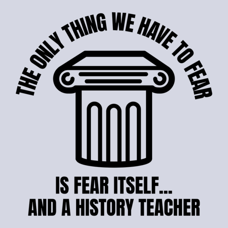 History Teacher Fear Fleece Short | Artistshot