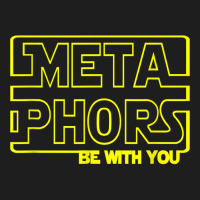 Metaphors Be With You Funny English Teachers Classic T-shirt | Artistshot