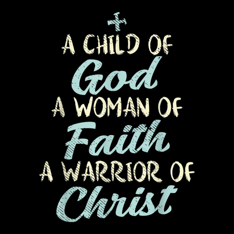 Child God Woman Faith Warrior Christ Jesus Christian Gift T Shirt Long Sleeve Shirts | Artistshot