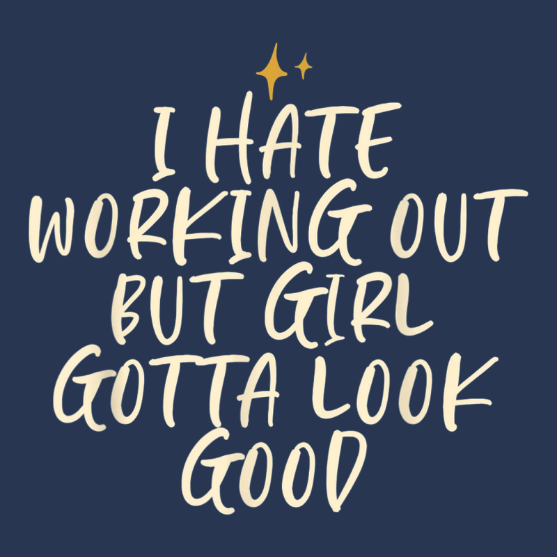 Stars Funny Cool Saying I Hate Working Out But Girl Gotta Men Denim Jacket by Clinical | Artistshot