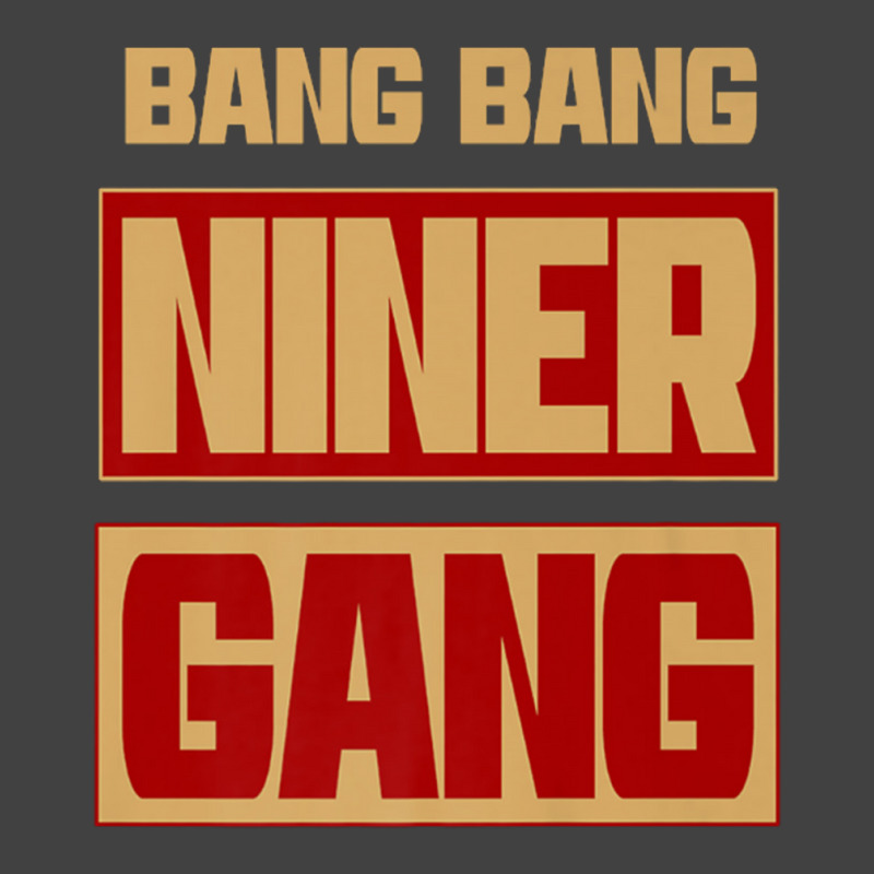 Bang Bang Niner Gang Vintage T-shirt | Artistshot