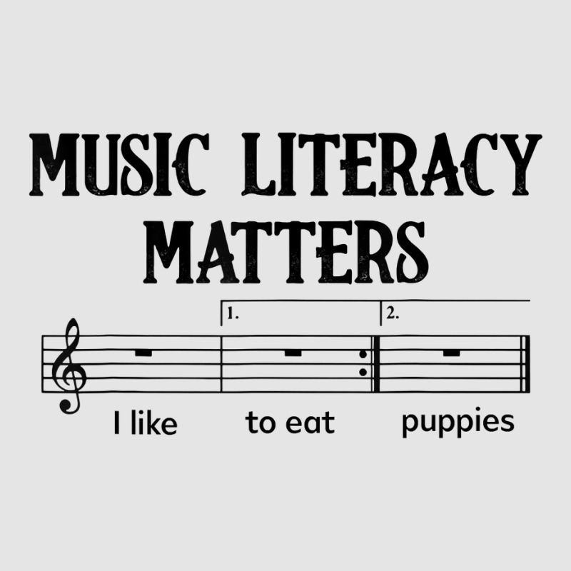 Music Literacy Matters I Like To Eat Puppies T Shirt Exclusive T-shirt by cm-arts | Artistshot