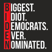 Biggest Idiot Democrats Ever Nominated Anti Biden Gift T Shirt Ladies Fitted T-shirt | Artistshot