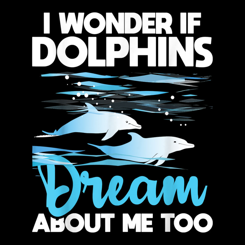 Dolphins Dream   Dolphin Whisperer Marine Biologist Zoology T Shirt Legging by cm-arts | Artistshot